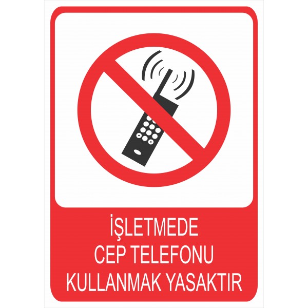 İşletmede Cep Telefonu Kullanmak Yasaktır Pvc Levha